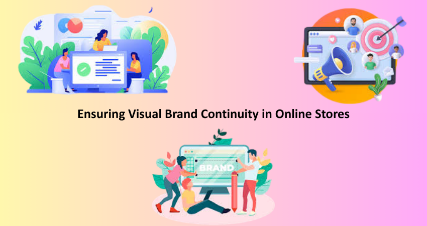 Ensuring Visual Brand Continuity in Online Stores